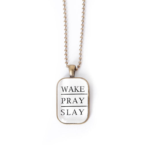 Wake Pray Slay Necklace
