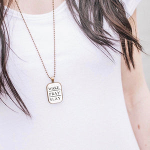 Wake Pray Slay Necklace