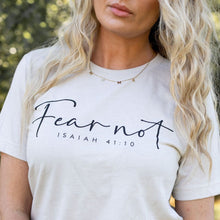 Load image into Gallery viewer, Fear Not Tshirt