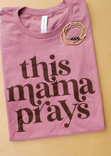 Load image into Gallery viewer, This Mama Prays Tee w/ Mama Stack Bracelet